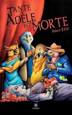 Tante Adèle est morte