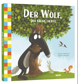 Der Wolf, der Bäume liebte