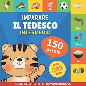 Imparare il tedesco - 150 parole con pronunce - Intermedio