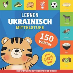 Ukrainisch lernen - 150 Wörter mit Aussprache - Mittelstufe