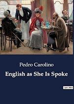 English as She Is Spoke