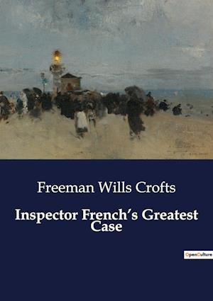 Inspector French¿s Greatest Case