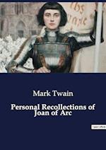 Personal Recollections of Joan of Arc