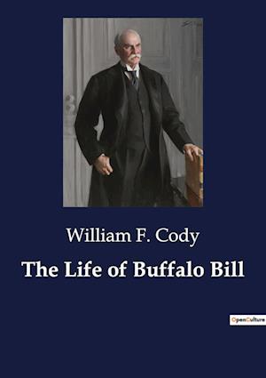 The Life of Buffalo Bill