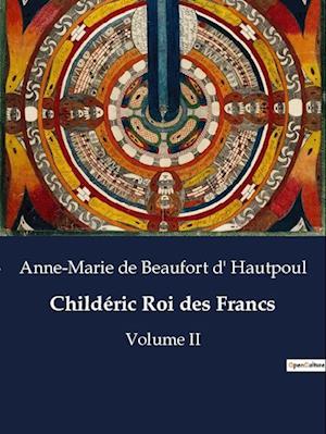 Childéric Roi des Francs