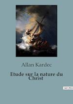 Etude sur la nature du Christ