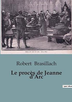 Le procès de Jeanne d'Arc