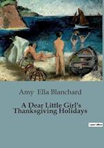 A Dear Little Girl's Thanksgiving Holidays 