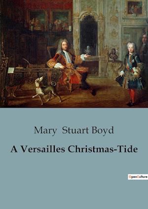 A Versailles Christmas-Tide