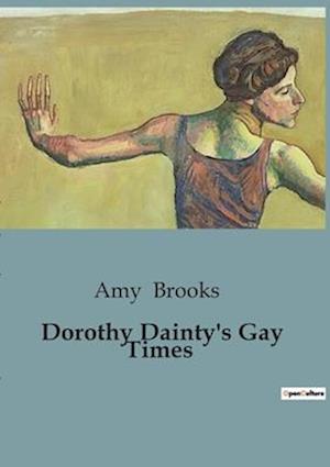 Dorothy Dainty's Gay Times