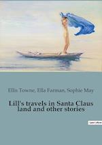 Lill's travels in Santa Claus land and other stories