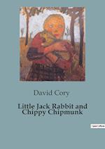 Little Jack Rabbit and Chippy Chipmunk