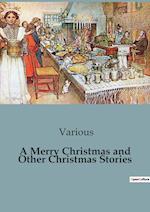 A Merry Christmas and Other Christmas Stories