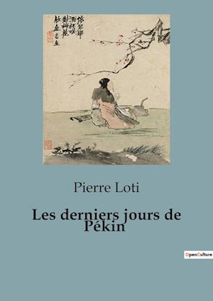 Les derniers jours de Pékin