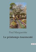 Le printemps tourmenté