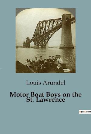 Motor Boat Boys on the St. Lawrence