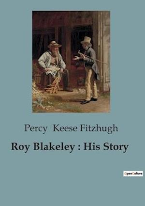 Roy Blakeley : His Story