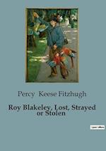 Roy Blakeley, Lost, Strayed or Stolen 