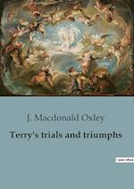 Terry's trials and triumphs