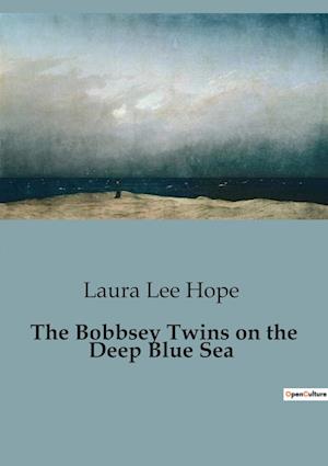 The Bobbsey Twins on the Deep Blue Sea