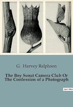 The Boy Scout Camera Club Or The Confession of a Photograph