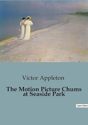 The Motion Picture Chums at Seaside Park