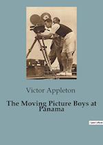 The Moving Picture Boys at Panama