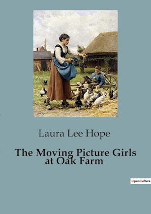 The Moving Picture Girls at Oak Farm