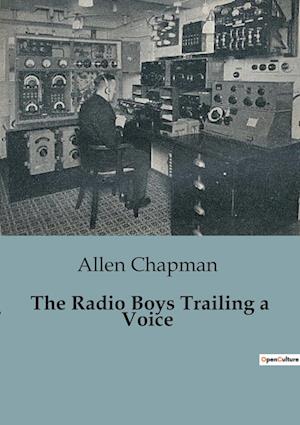 The Radio Boys Trailing a Voice