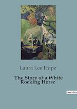 The Story of a White Rocking Horse