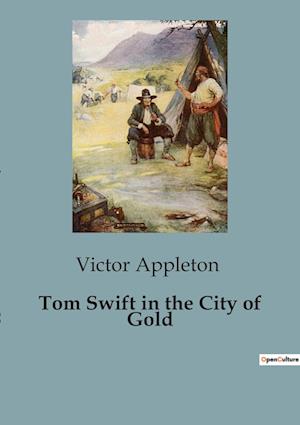 Tom Swift in the City of Gold