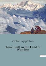 Tom Swift in the Land of Wonders