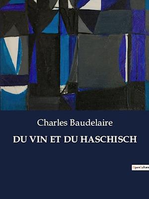 DU VIN ET DU HASCHISCH