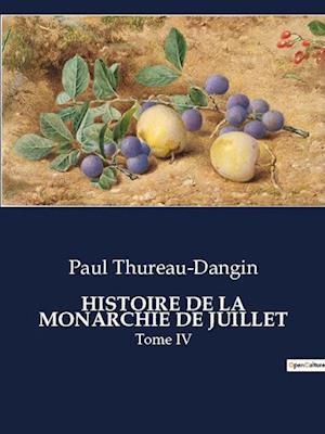 HISTOIRE DE LA MONARCHIE DE JUILLET