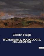 HUMANISME, SOCIOLOGIE, PHILOSOPHIE