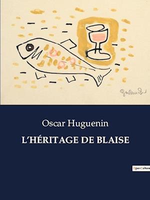 L¿HÉRITAGE DE BLAISE