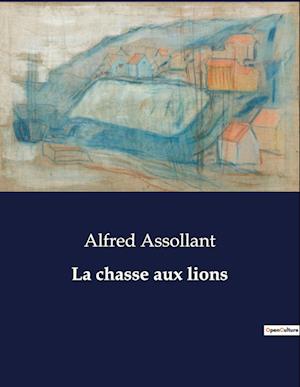 La chasse aux lions