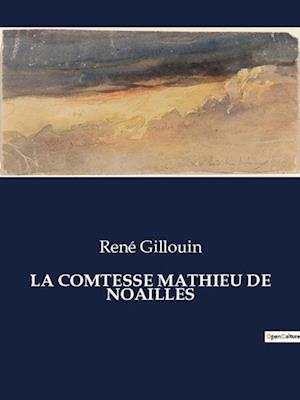 La Comtesse Mathieu de Noailles