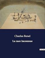 La race inconnue