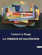 LA TERREUR EN MACÉDOINE