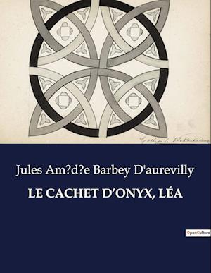 LE CACHET D¿ONYX, LÉA