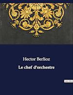 Le chef d'orchestre