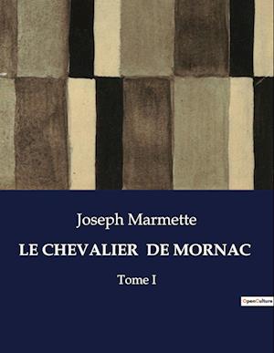 LE CHEVALIER  DE MORNAC