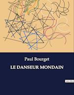 LE DANSEUR MONDAIN