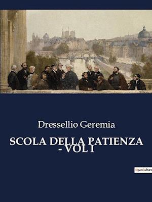 SCOLA DELLA PATIENZA - VOL I