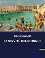 LA SERVITÙ DELLE DONNE