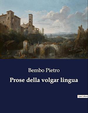 Prose della volgar lingua