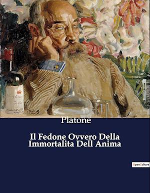 Il Fedone Ovvero Della Immortalita Dell Anima