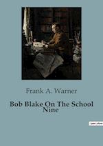 Bob Blake On The School Nine