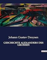 GESCHICHTE ALEXANDERS DES GROSSEN